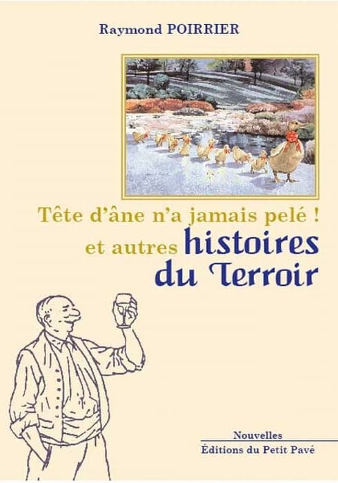 Tête d'âne n'a jamais pelé ! : et autres histoires du terroir