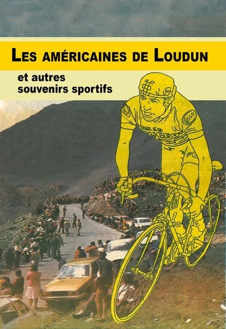 Les américaines de Loudun ; suivi de Souvenirs d'un sportif solitaire