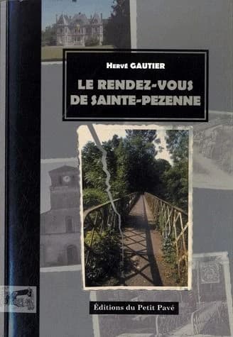 Le rendez-vous de Sainte-Pezenne : roman à suspens