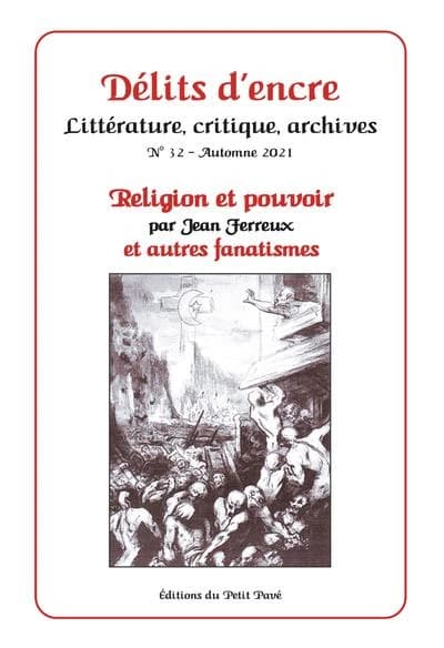 Délits d'encre n.32 : religion et pouvoir et autres fanatismes (édition 2021)