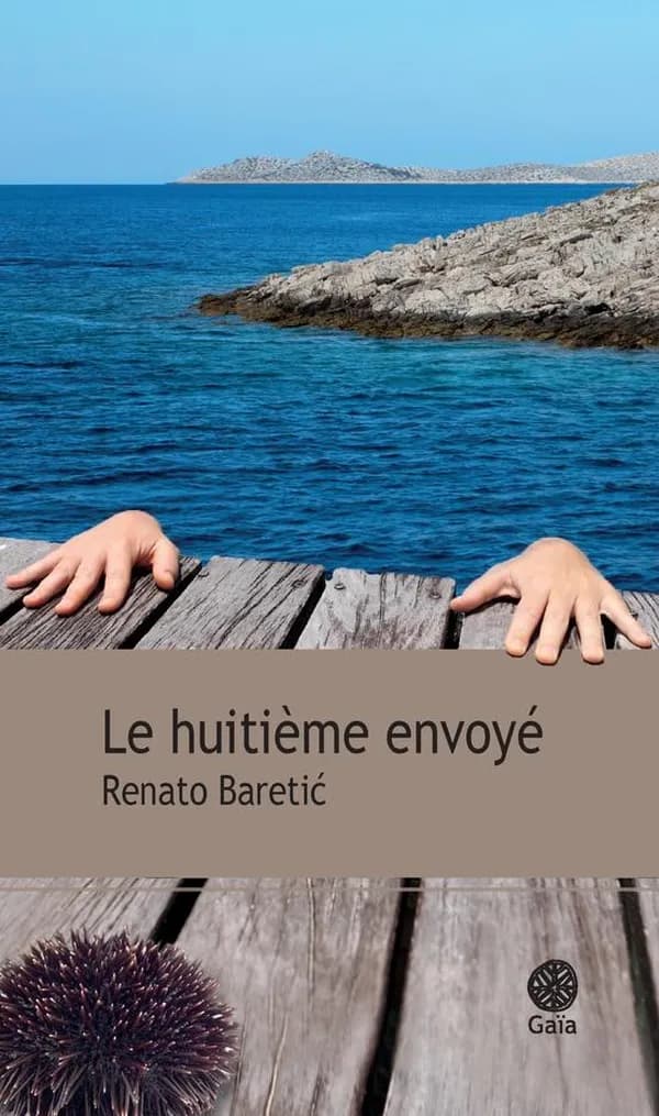 Le huitième envoyé : roman