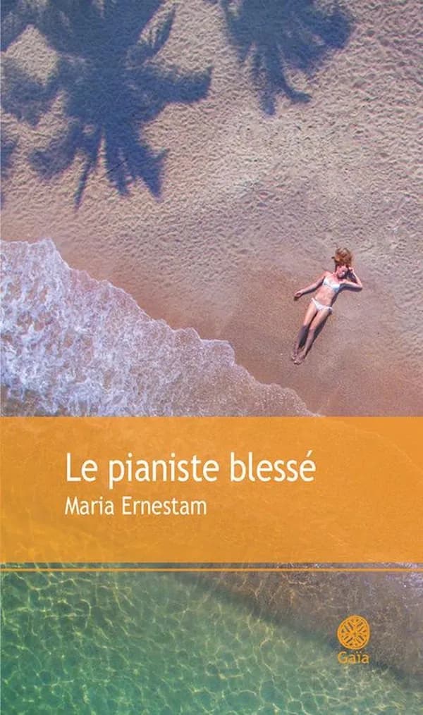 Le pianiste blessé : roman