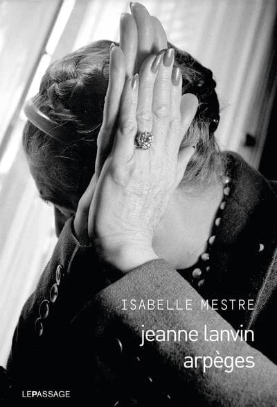 Jeanne Lanvin, arpèges : roman