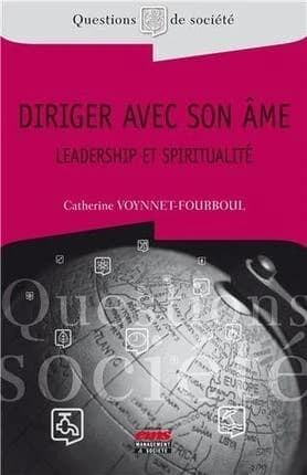 Diriger avec son âme : leadership et spiritualité