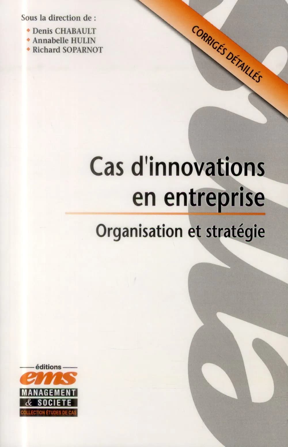 Cas d'innovations en entreprise : organisation et stratégie