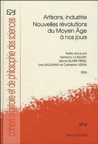 Artisans, industrie, nouvelles révolutions du Moyen âge à nos jours