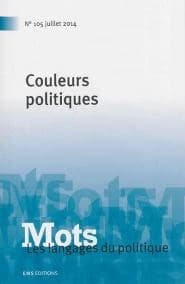 Mots, les langages du politique Tome 105 : couleurs politiques