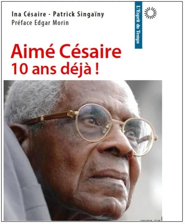Aimé Césaire : 10 ans déjà
