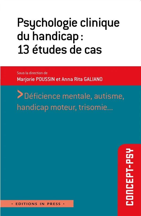 Psychologie clinique du handicap : 13 études de cas