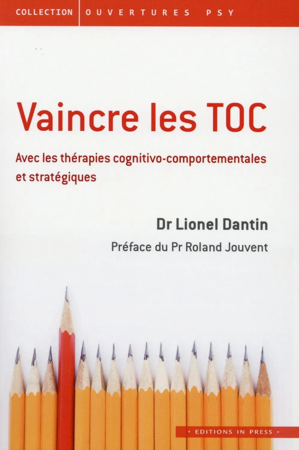 Vaincre les TOC : avec les thérapies cognitivo-comportementales et stratégiques