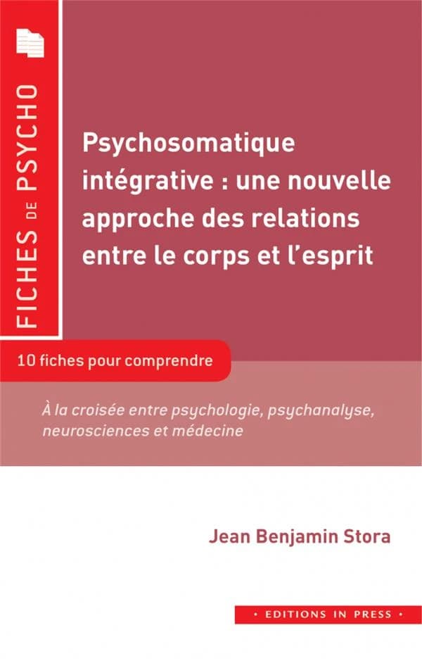La psychosomatique intégrative : une nouvelle approche des relations entre le corps et l'esprit