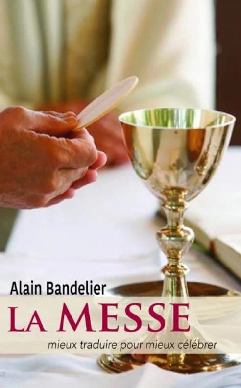 La messe : mieux traduire pour mieux célébrer