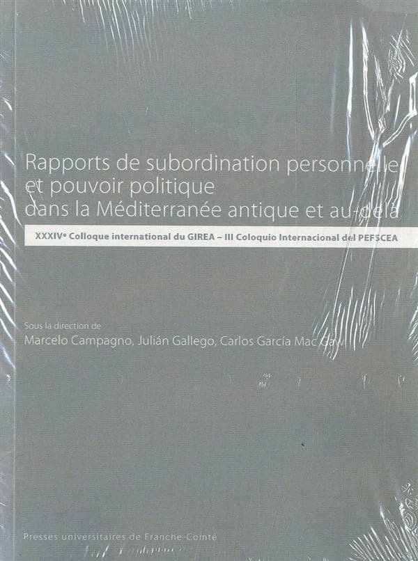 Rapports de subordination personnelle et pouvoir politique dans la Méditerranée antique et au-delà