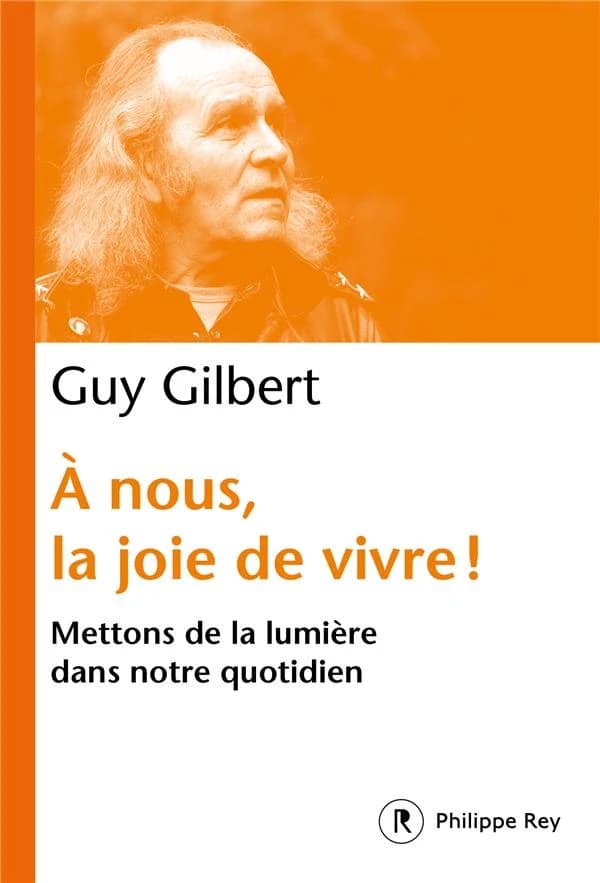 À nous, la joie de vivre ! : mettons de la lumière dans notre quotidien