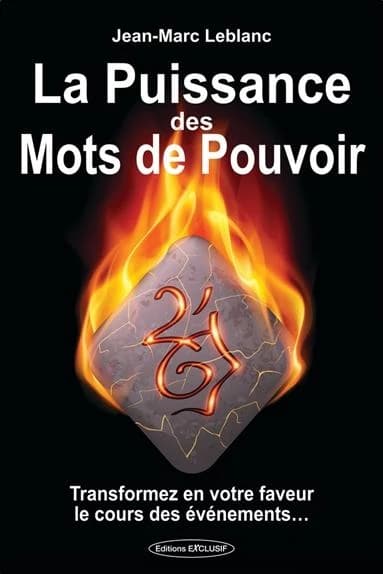 La puissance des mots de pouvoir : transformez en votre faveur le cours des événements