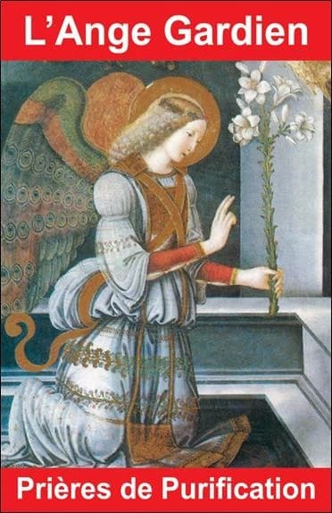 L'ange gardien : prières de purification
