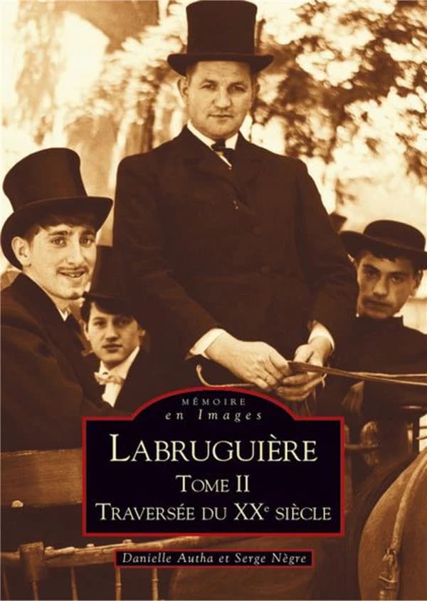 Labruguière. Tome II, Traversée du XXe siècle