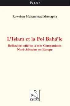 L'islam et la foi bahāʼie : réflexions offertes à mes compatriotes Nord-Africains en Europe