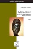 L'investiture : le récit de la carrière controversée de Mme Tanga-Ebolo : roman