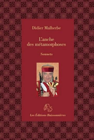 L'anche des métamorphoses : sonnets (Nouvelle éd. augmentée) Didier Malherbe