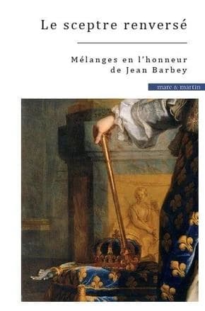 Le sceptre renversé : mélanges en l'honneur de Jean Barbey