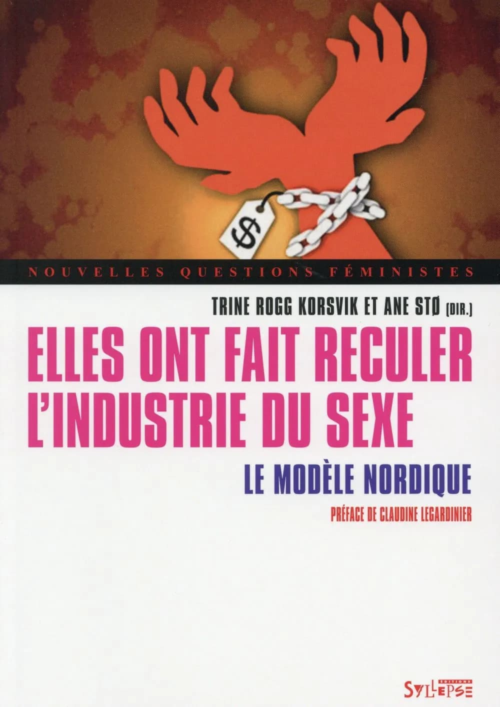 Elles ont fait reculer l'industrie du sexe : le modèle nordique
