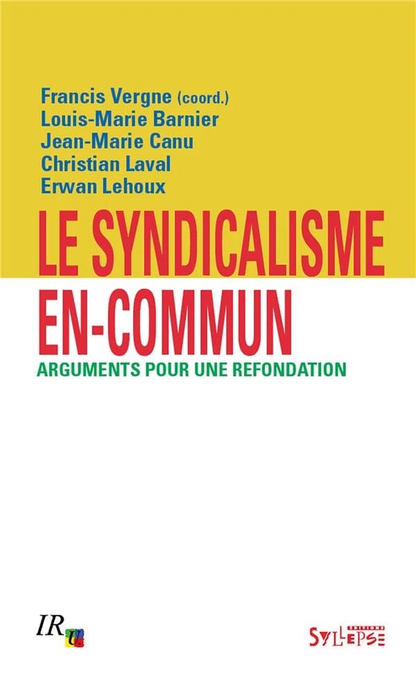 Syndicalisme en-commun : arguments pour une refondation