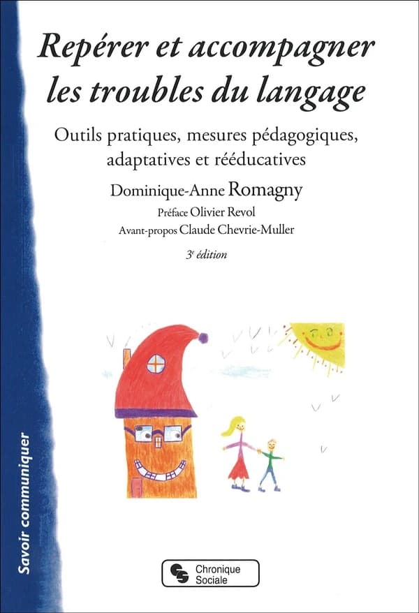 Repérer et accompagner les troubles du langage : outils pratiques, mesures pédagogiques, adaptatives et rééducatives