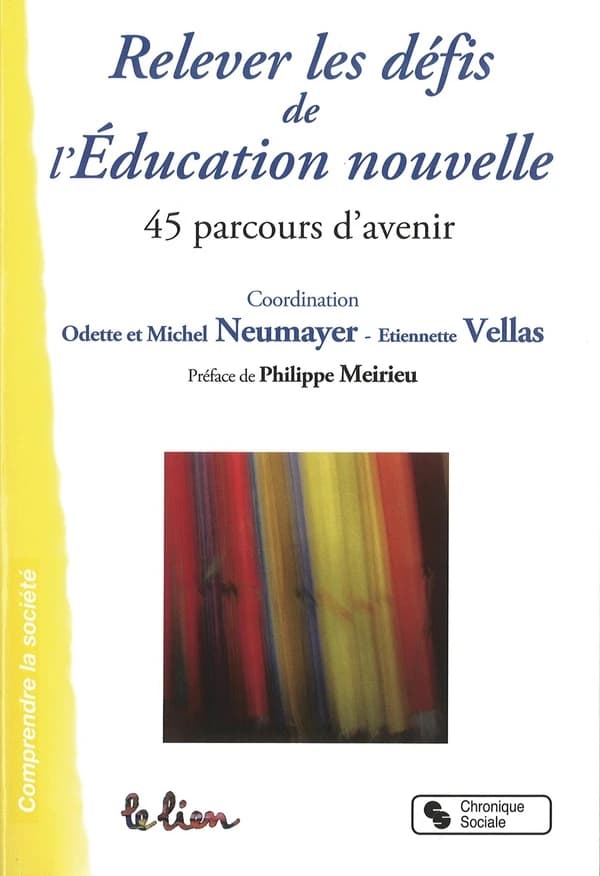 Relever les défis de l'éducation nouvelle : 45 parcours d'avenir