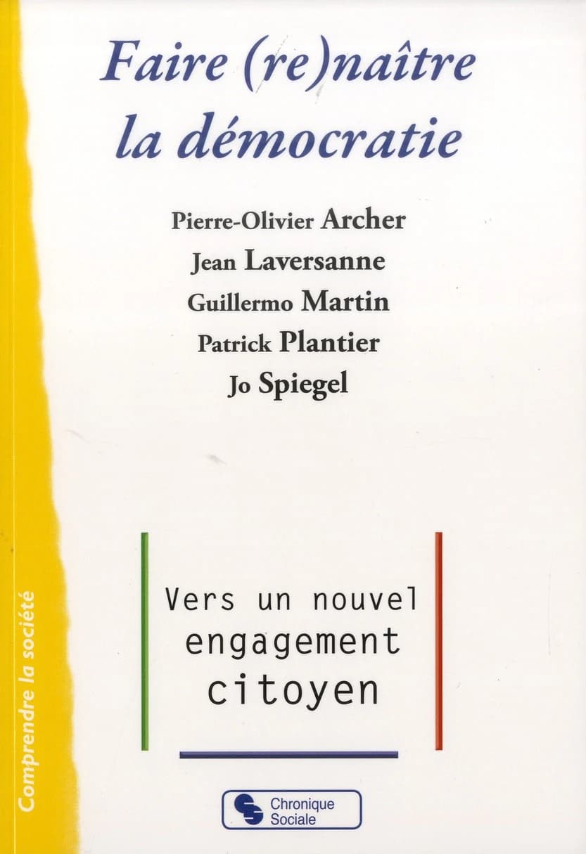 Faire (re)naître la démocratie : vers un nouvel engagement citoyen
