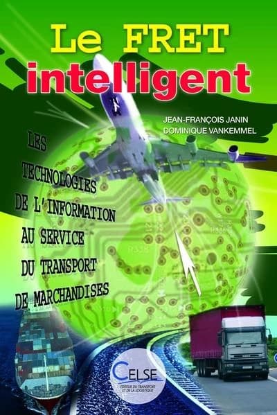 Le fret intelligent : les technologies de l'information au service du transport de marchandises