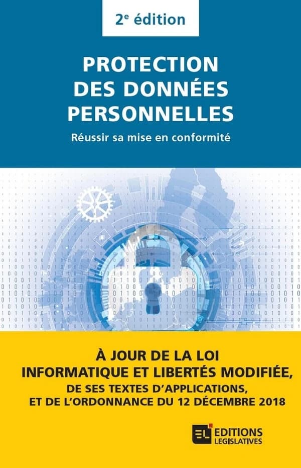 Protection des données personnelles : réussir sa mise en conformité (2e éd.)