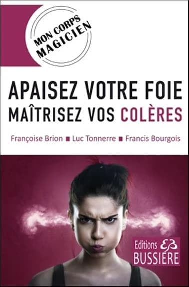 Apaiser votre foie, maîtrisez vos colères