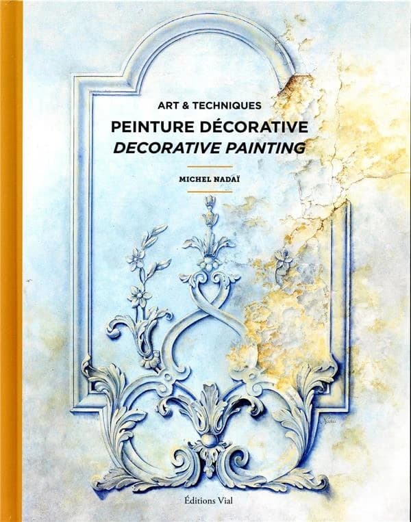 Peinture décorative : art & techniques