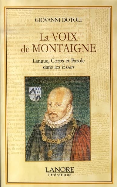 La voix de Montaigne : langue, corps et parole dans les "Essais"