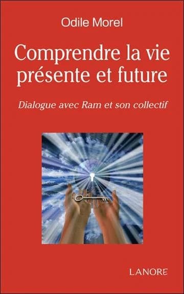 Comprendre la vie présente et future