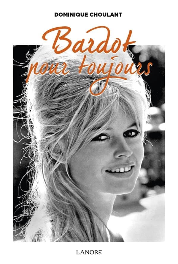 Bardot pour toujours