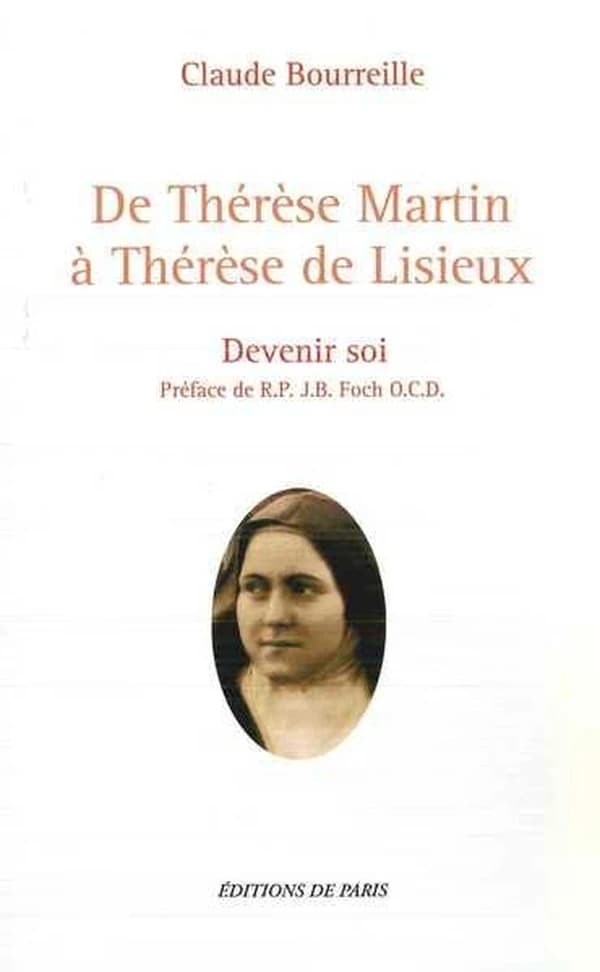 De Thérèse Martin à Thérèse de Lisieux : devenir soi