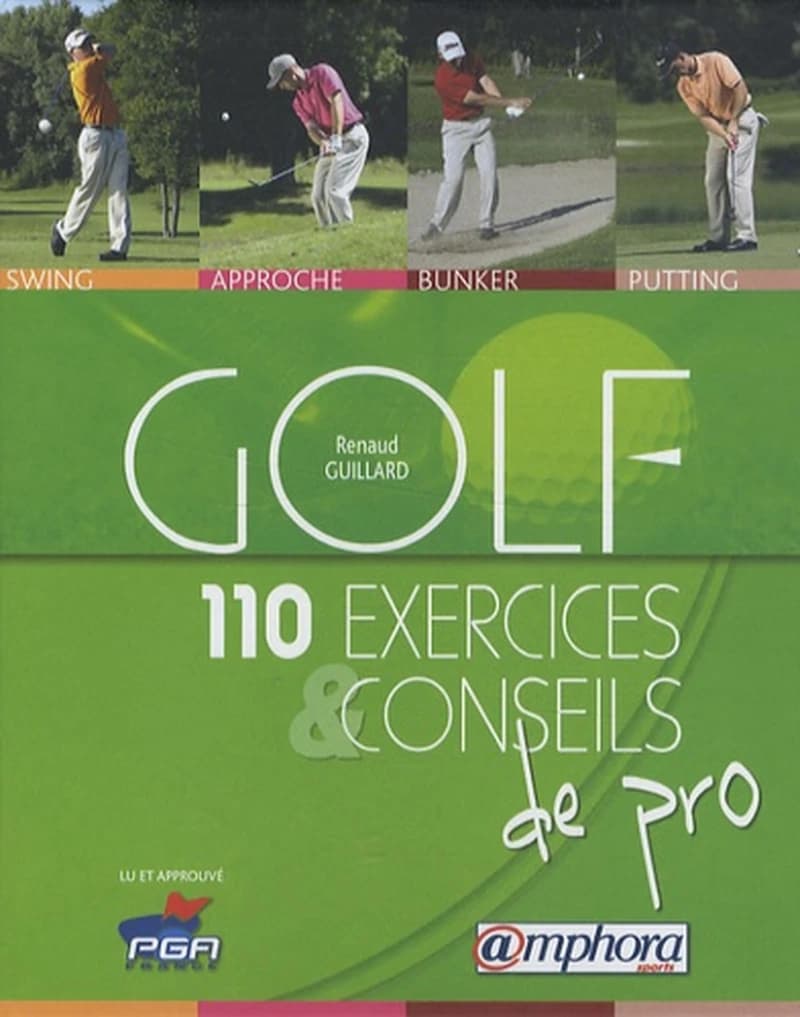 Golf : 110 exercices & conseils de pro