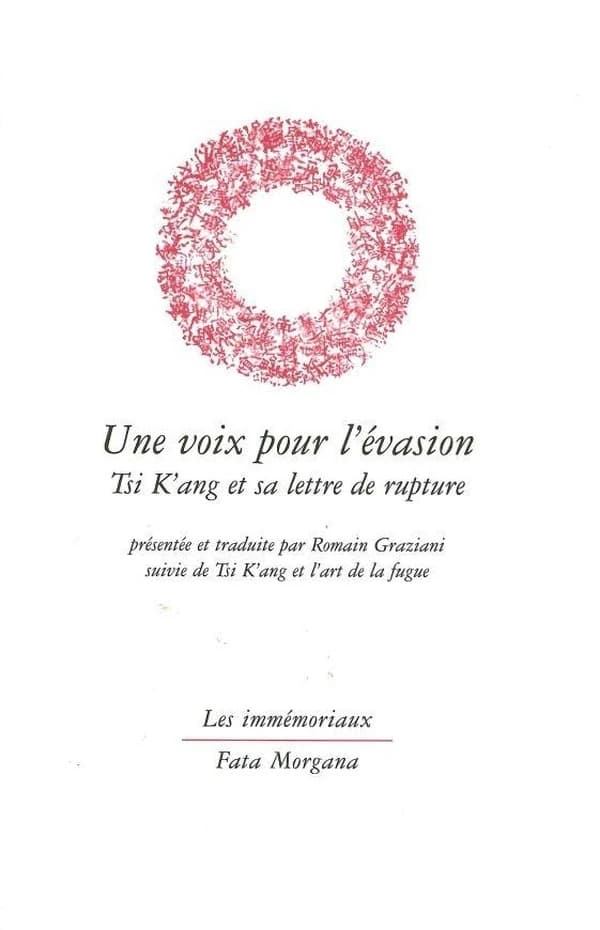 Une voix pour l'évasion : Tsi K'ang et sa lettre de rupture