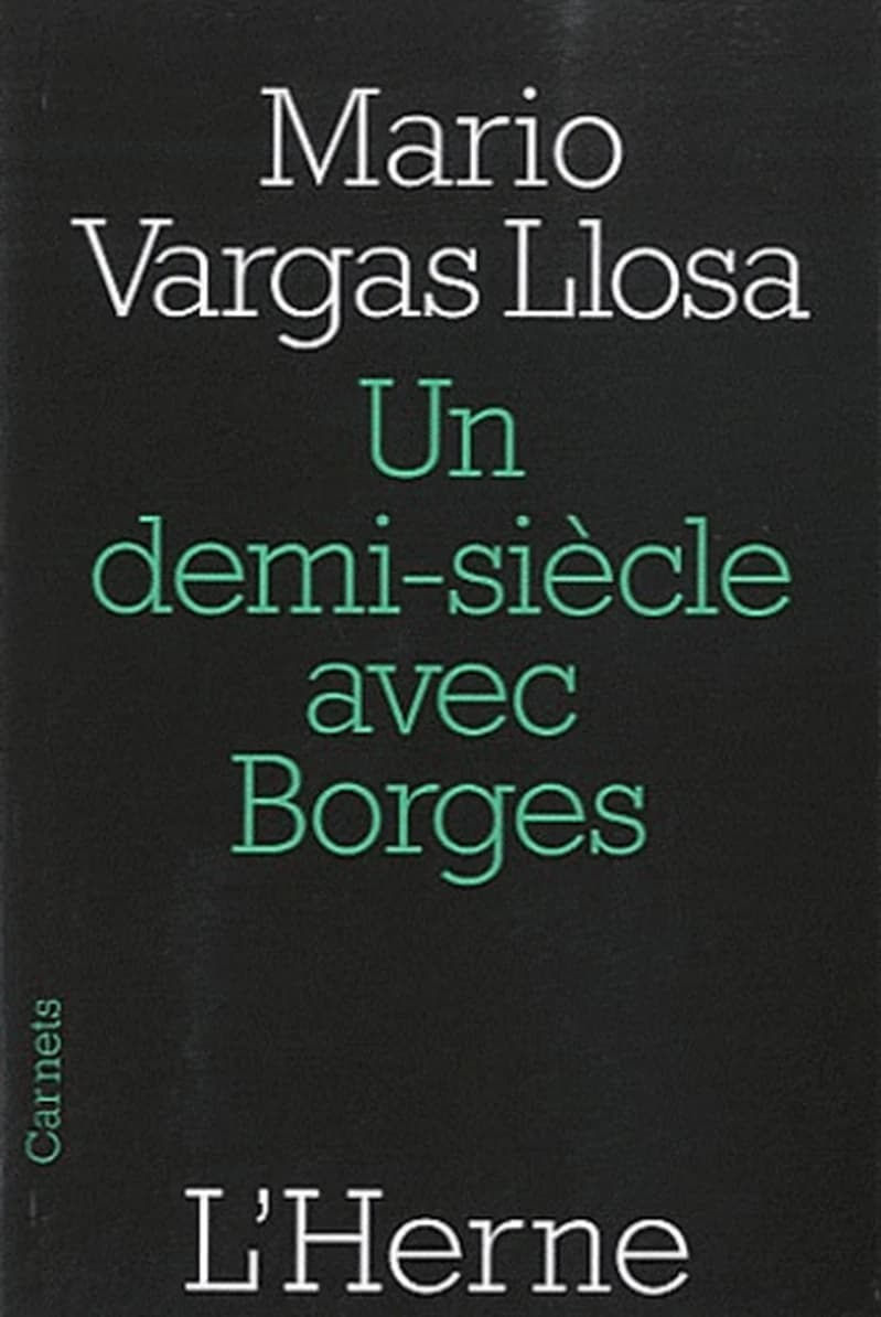 Un demi-siècle avec Borges