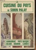 La Cuisine du pays : Armagnac, Béarn, Bigorre, Landes, Pays basque, 500 recettes... (8 éd.) par Simin Palay ; illustré par Alex