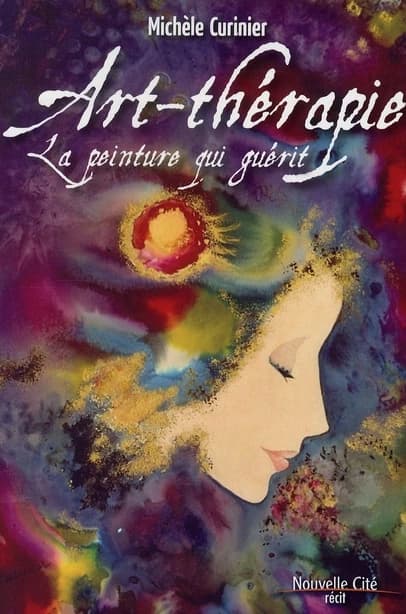 Art-thérapie : la peinture qui guérit : récit