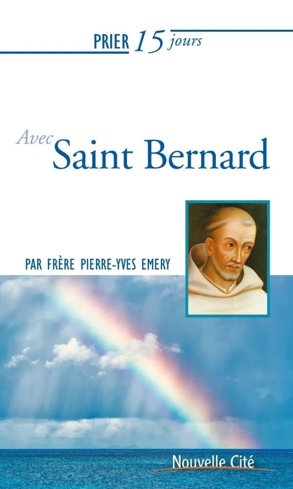 Prier 15 jours avec saint Bernard