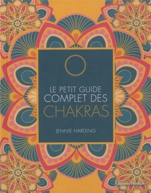 Le petit guide complet des chakras