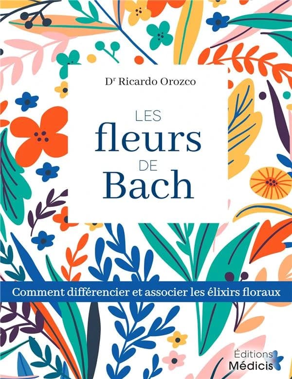 Les fleurs de Bach : comment différencier et associer les élixirs
