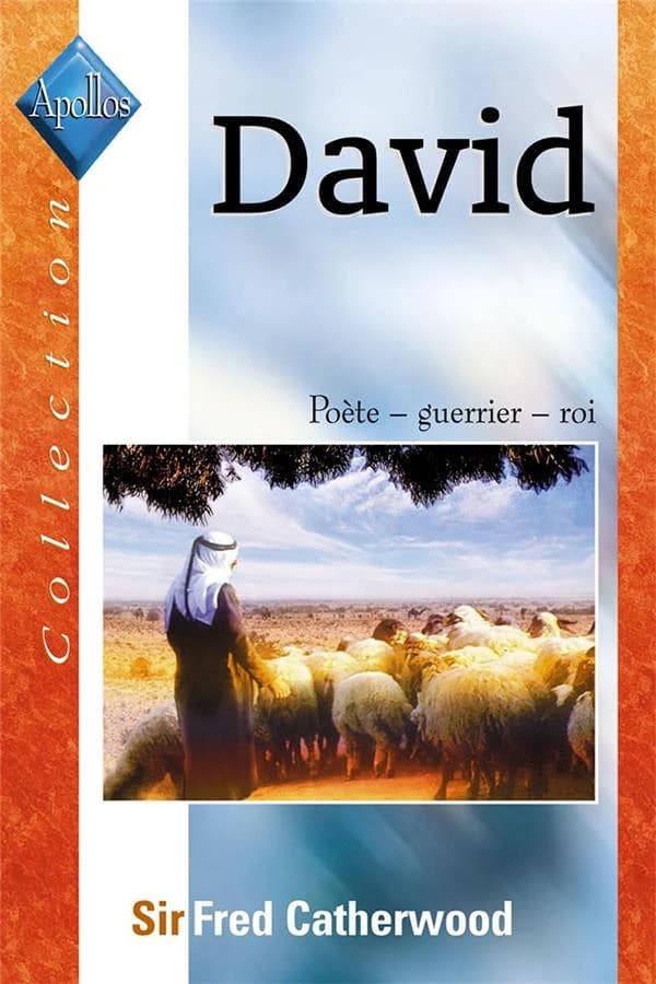 David : poète, guerrier, roi
