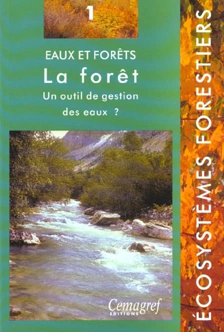 Eaux et forêts : la forêt, un outil de gestion des eaux ?
