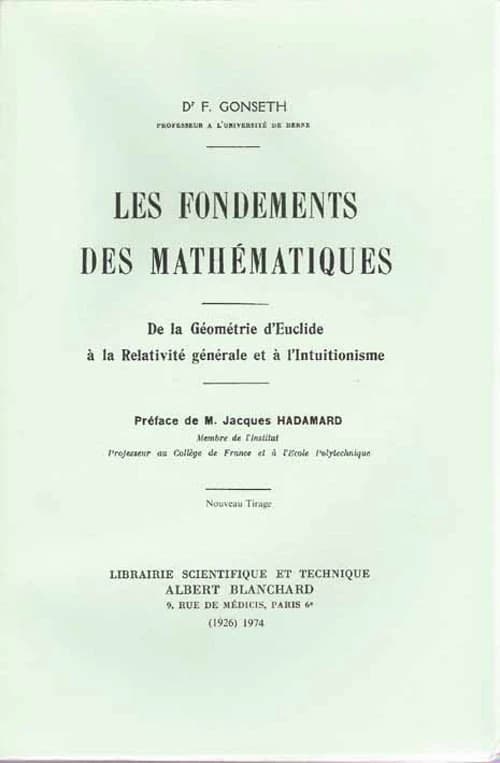 Fondements des mathématiques ; de la géométrie d'Euclide à la relativité générale et a l'intuitionisme