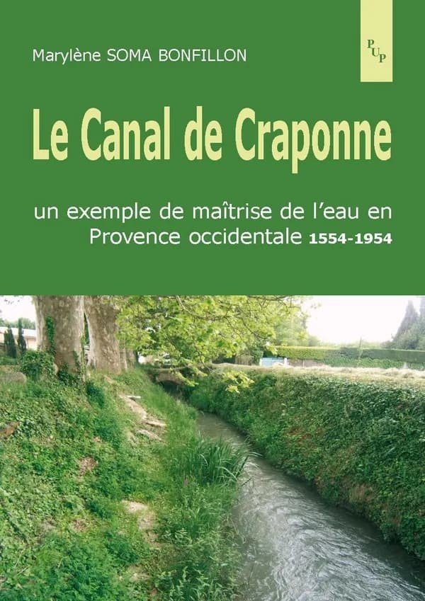 Le canal de Craponne : un exemple de maîtrise de l'eau en Provence occidentale, 1554-1954
